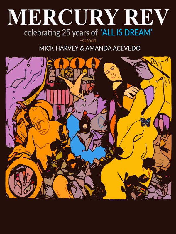 Mercury Rev – Celebrating 25 years of All is Dream